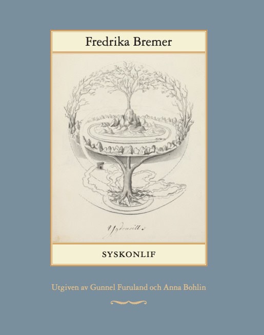 Bremer, Fredrika | Syskonlif