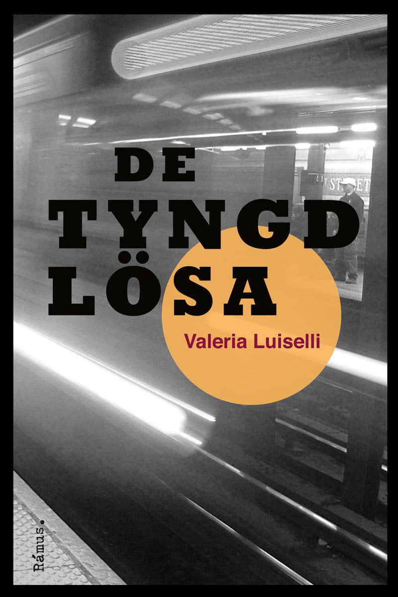 Luiselli, Valeria | De tyngdlösa