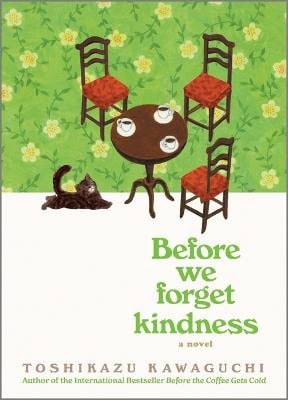 Kawaguchi, Toshikazu | Before We Forget Kindness