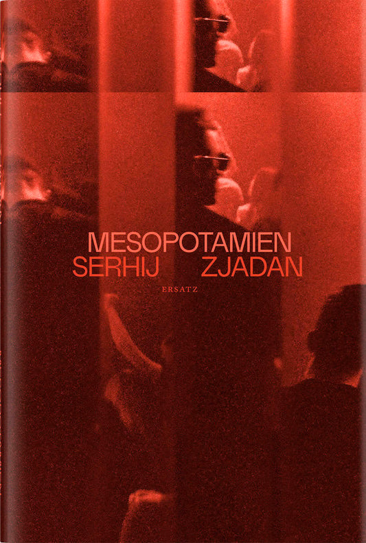 Zjadan, Serhij | Mesopotamien