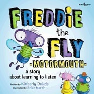 Kimberley DeludeIllustrated by Brian Martin | Freddie The Fly : A Story About Learning to Listen