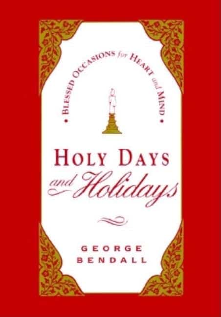 George Bendall | Holy Days And Holidays