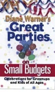 Diane Warner | Diane Warners Great Parties On Small Budgets