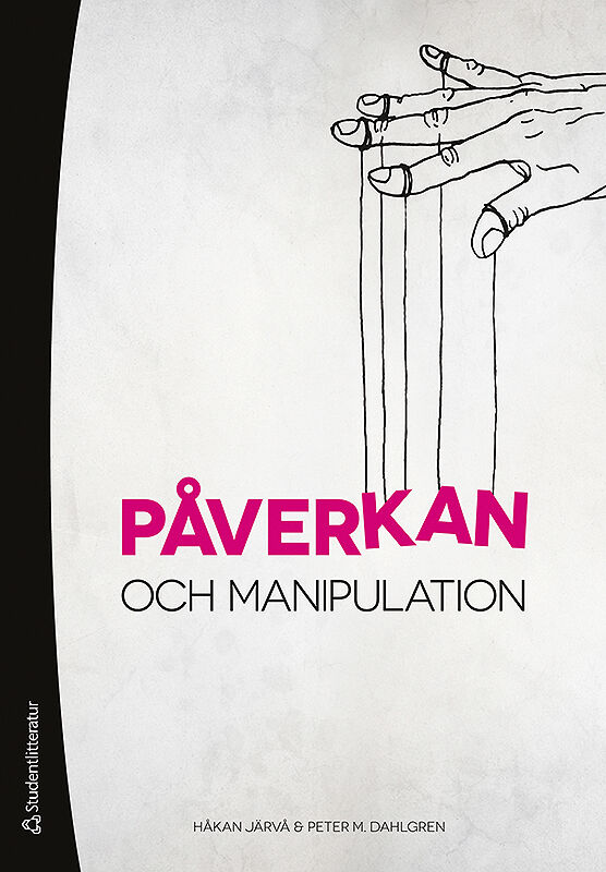 Järvå, Håkan | Dahlgren, Peter | Påverkan och manipulation