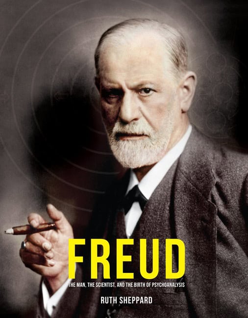 Freud : The Man, Scientist and the Birth of Psychoanalysis