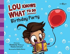 Kimberly Tice | Venita LitvackIllustrated by Andre Kerry | Lou Knows What To Do : Birthday Party