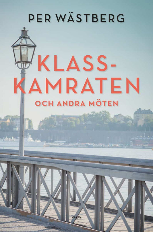 Wästberg, Per | Klasskamraten och andra möten