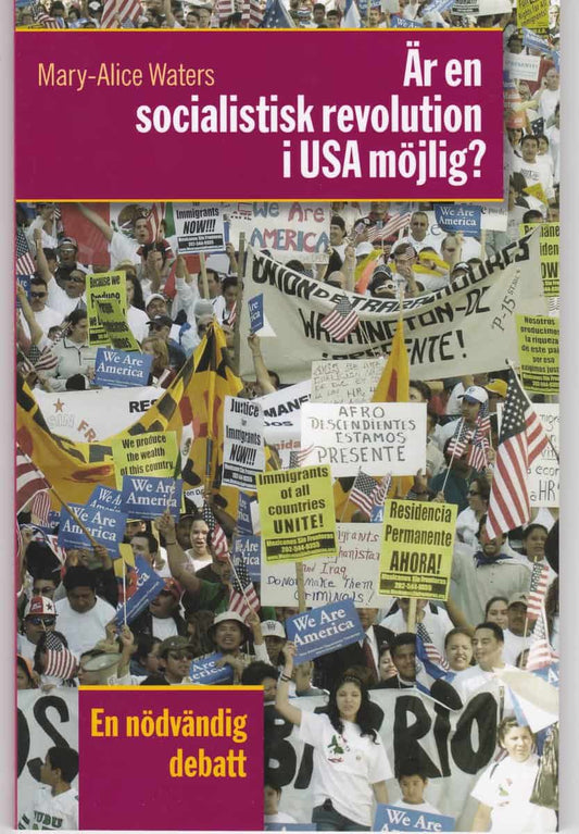 Waters, Mary-Alice | Är en socialistisk revolution i USA möjlig? : En nödvändig debatt