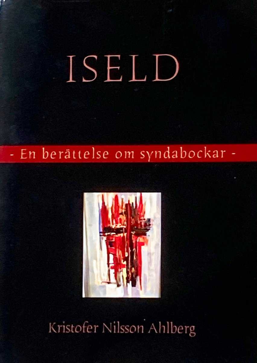 Nilsson Ahlberg, Kristofer | Iseld : En berättelse om syndabockar