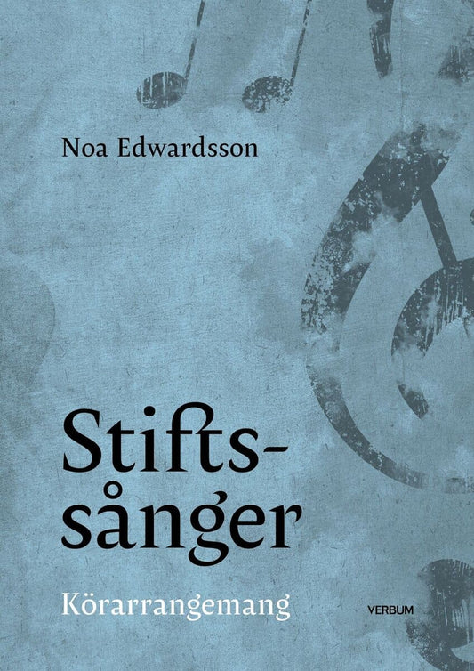 Edvardsson, Noa | Stiftssånger : Körarrangemang