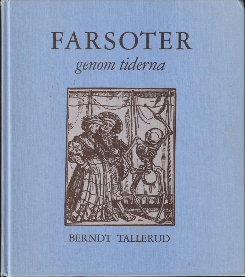 Tallerud, Berndt | Farsoter genom tiderna