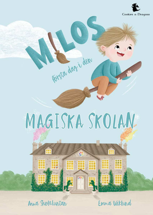 Sholaluntan, Anna | Milos första dag i den magiska skolan