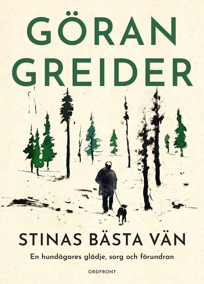Greider, Göran | Stinas bästa vän : En hundägares glädje, sorg och förundran