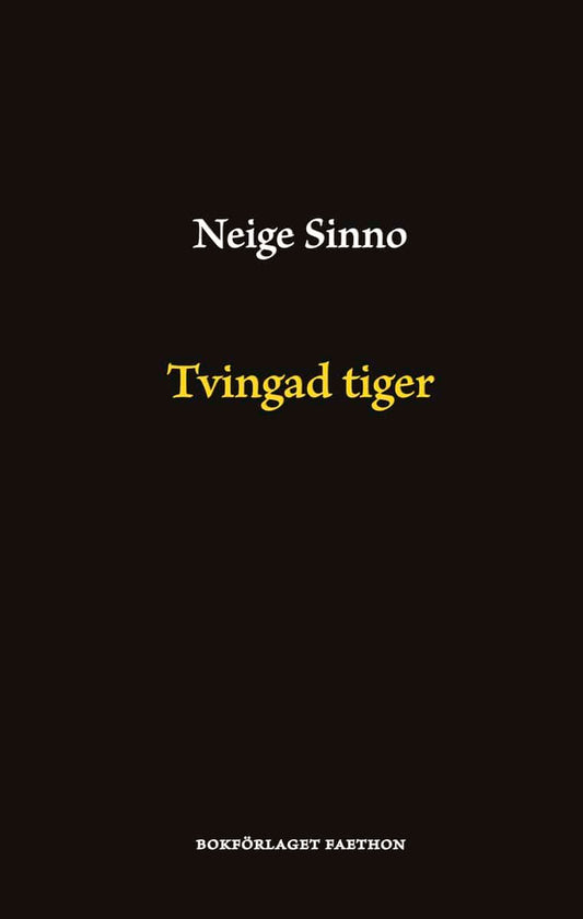 Sinno, Neige | Tvingad tiger