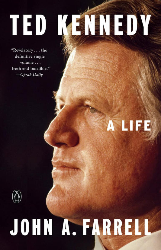 Farrell, John A. | Ted Kennedy : A Life