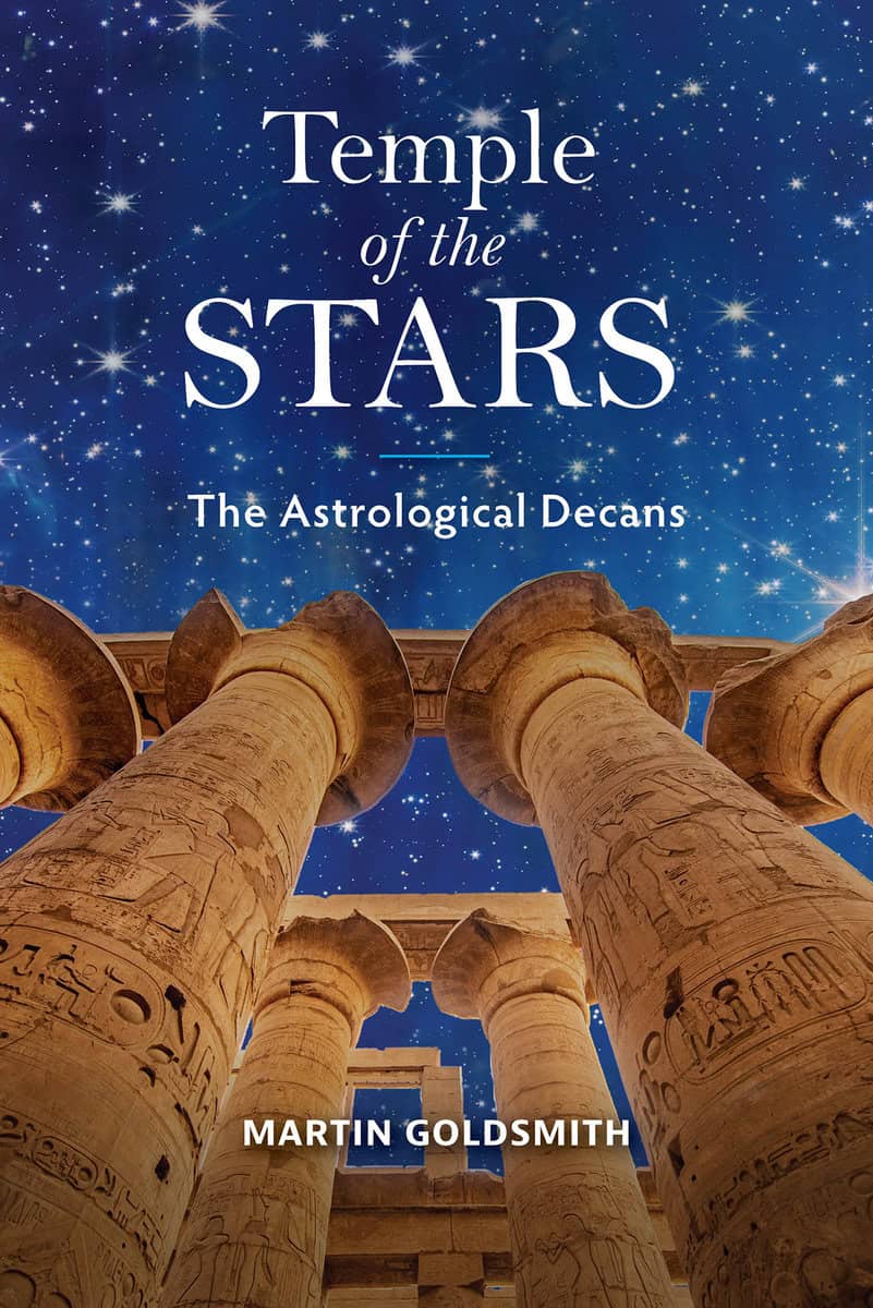 Goldsmith, Martin | Temple of the Stars : The Astrological Decans