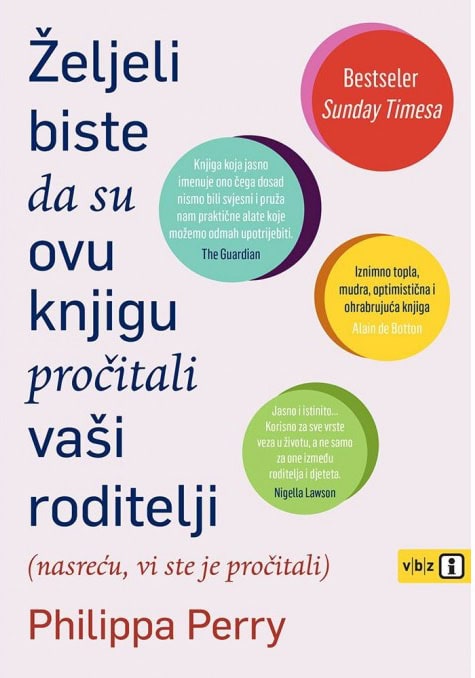 Perry, Philippa | Željeli biste da su ovu knjigu pročitali vaši roditelji