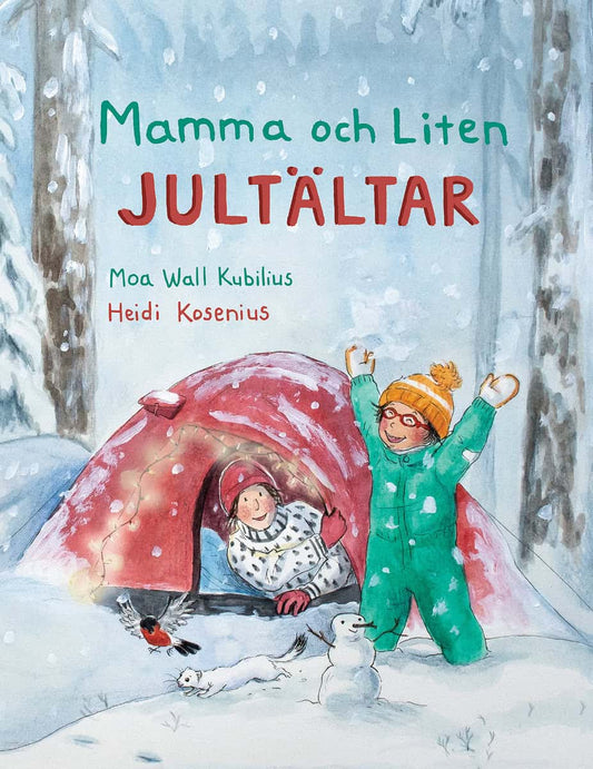Wall Kubilius, Moa | Kosenius, Heidi | Mamma och Liten jultältar