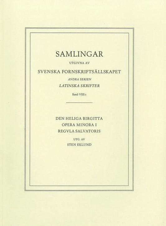 Eklund, Sten [red.] | Sancta Birgitta : Opera minora 1