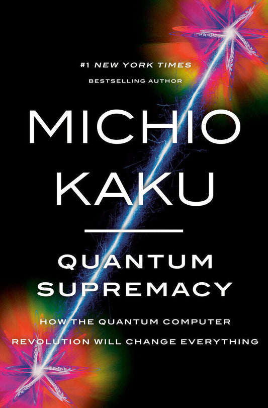 Kaku, Michio | Quantum Supremacy