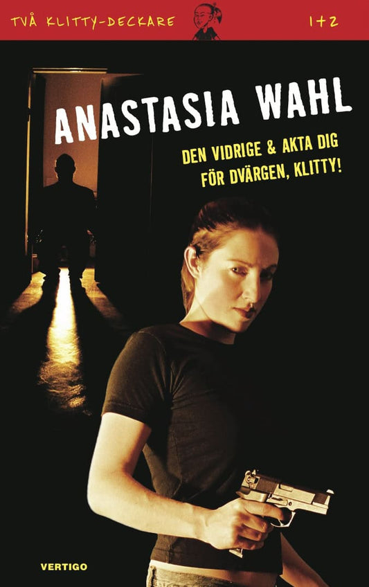 Wahl, Anastasia | Den vidrige | Akta dig för dvärgen, Klitty!