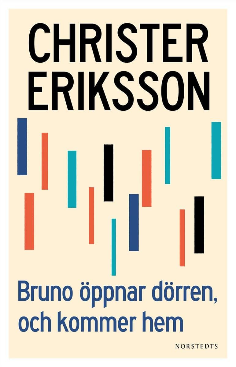 Eriksson, Christer | Bruno öppnar dörren, och kommer hem