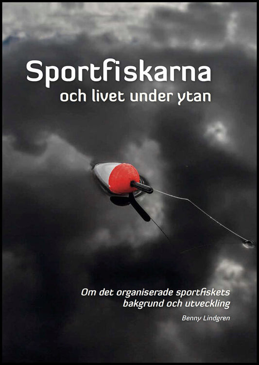 Lindgren, Benny | Sportfiskarna och livet under ytan