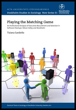 Sardiello, Tiziana | Playing the matching game : An institutional analysis of executive recruitment and selection in sof...