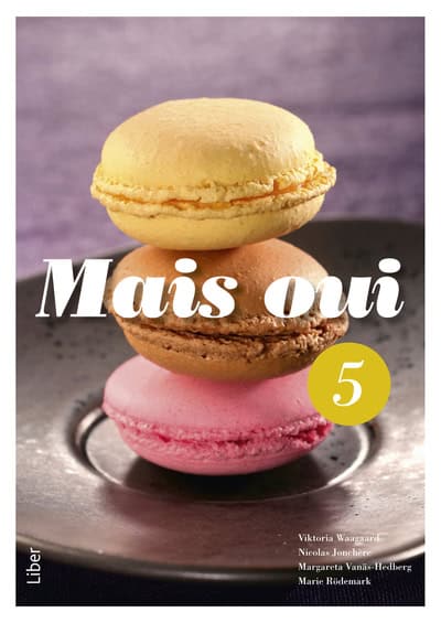 Waagaard, Viktoria | Jonchère, Nicolas | Vanäs-Hedberg, Margareta | Rödemark, Marie | Mais oui 5 Kursbok