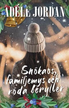 Jordan, Adéle | Snökaos, familjemys och röda beryller