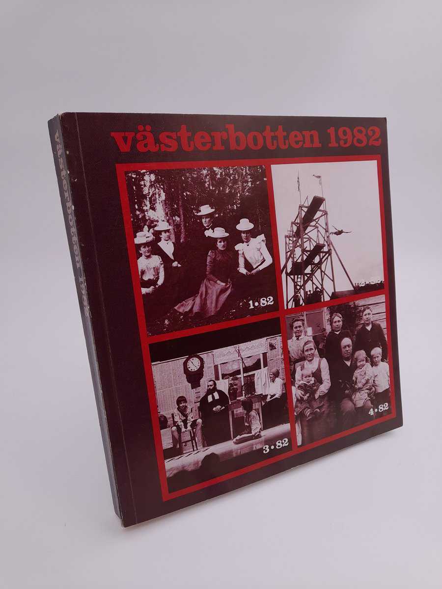 Västerbotten | 1982/1-4 : 1. Kvinnliga fotografer i Västerbotten 2. Västerbottens idrottsliv 3. Amatörteater i Västerbot...