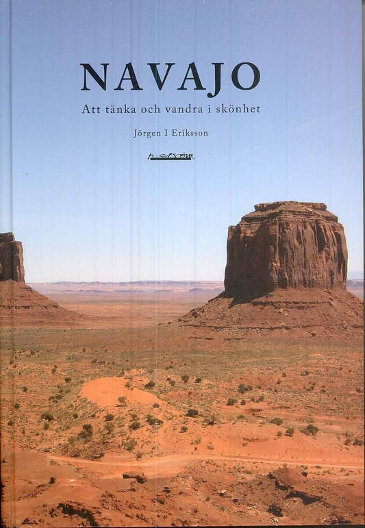 Eriksson, Jörgen I | Navajo : Att tänka och vandra i skönhet