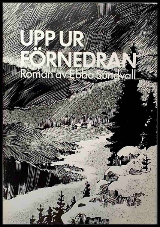 Sundvall, Ebba | Upp ur förnedran : [roman]