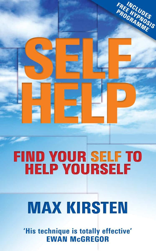 Max Kirsten | Self-Help : Find Your Self to Help Yourself