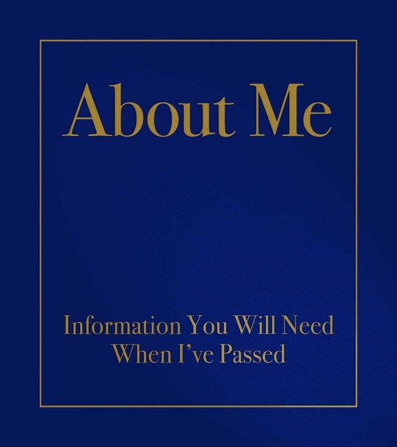 Robert E. Kabacy | About Me : Information You Will Need When I've Passed