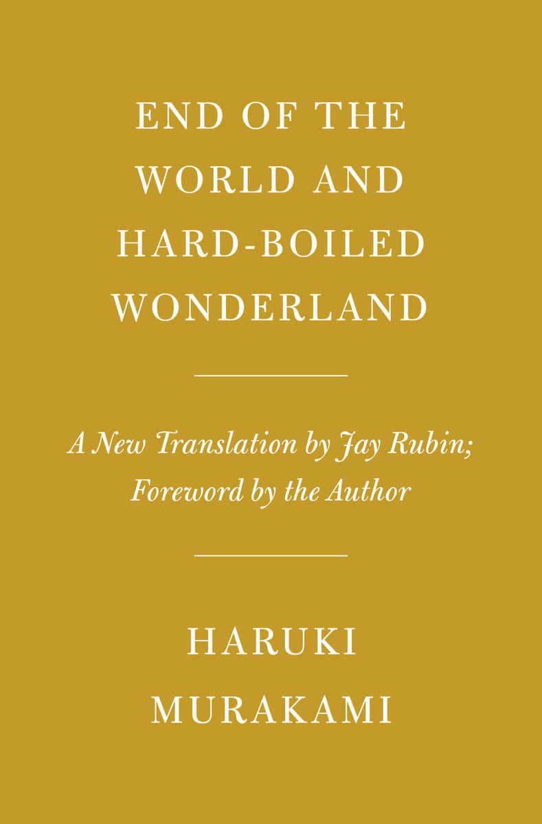 Murakami, Haruki | End of the World and Hard-Boiled Wonderland : A New Translation
