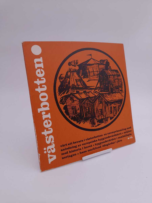 Västerbotten | 1975/4 : Värt att bevara i Västerbotten