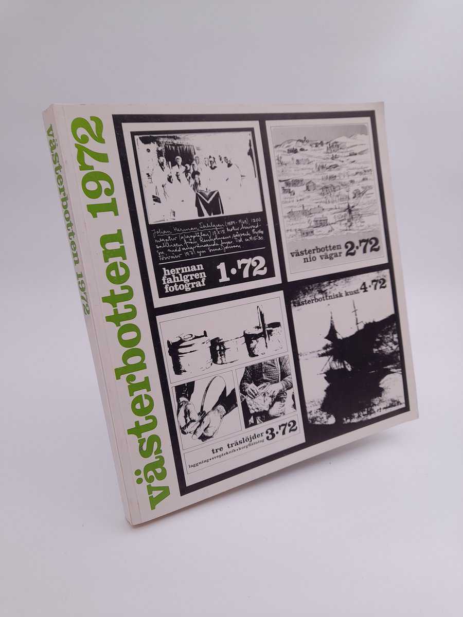Västerbotten | 1972/1-4 : 1: Herman Fahlgren fotograf 2: Västerbotten nio vägar 3: Tre träslöjder 4: Västerbottnisk kust