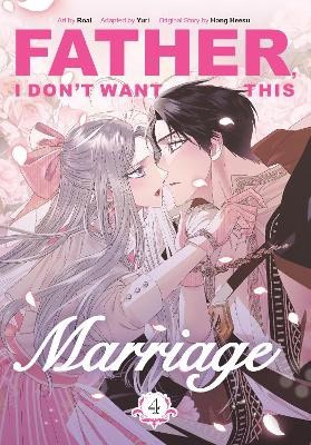 Hong Heesu | Father, I Don't Want This Marriage, Volume 4