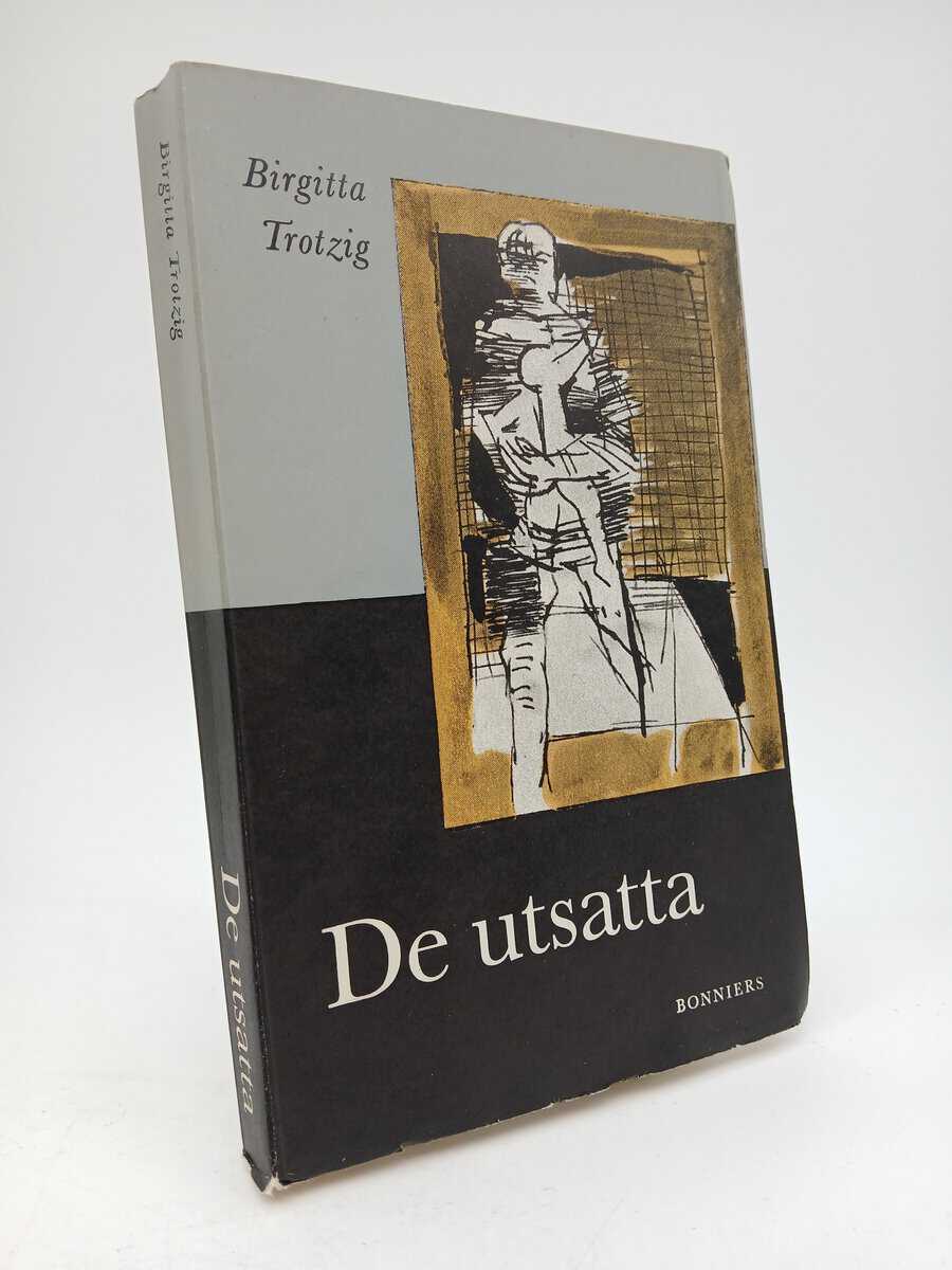 Trotzig, Birgitta | De utsatta