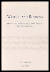 Lindgren, Eva | Writing and revising : Didactic and methodological implications of keystroke logging