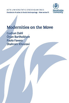 Favero, Paolo | Dahl, Gudrun | Bartholdson, Örjan | Khosravi, Shahram | Modernities on the move