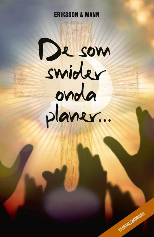 Eriksson, Sture | Mann, Catharina | De som smider onda planer …