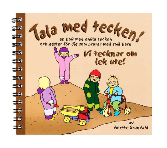 Grundahl, Anette | Vi tecknar om lek ute! : En bok med enkla tecken och gester för dig som pratar med små barn