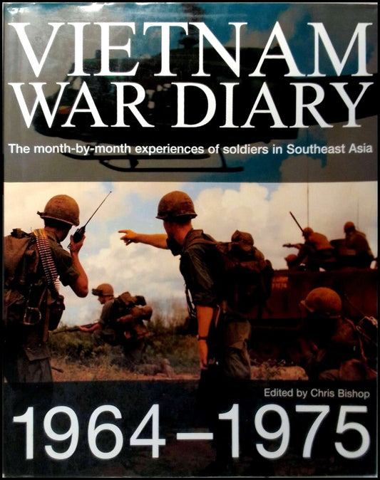 Bishop, Chris (Ed.) | Vietnam War Diary : The Month By Month Experiences in Southeast Asia 1964 - 1975