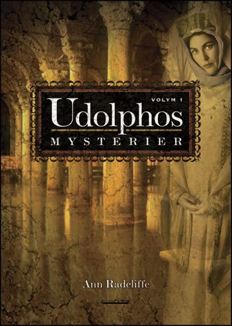 Radcliffe, Ann | Udolphos mysterier : Vol 1 en romantisk berättelse, interfolierad med några
