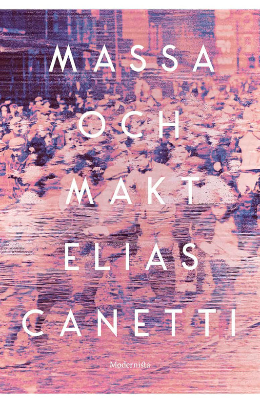 Canetti, Elias | Massa och makt