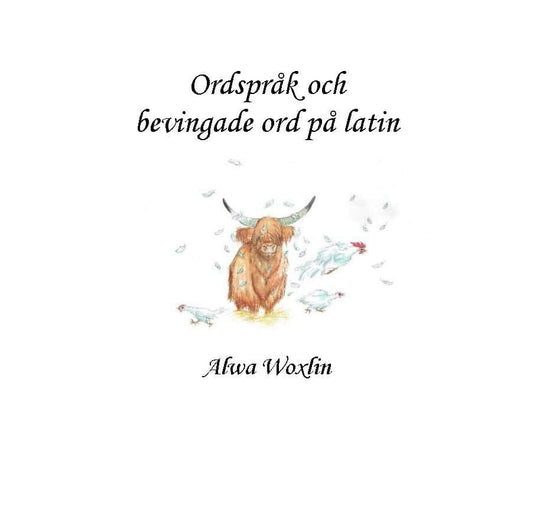 Voxlin, Alwa | Ordspråk och bevingade ord på latin