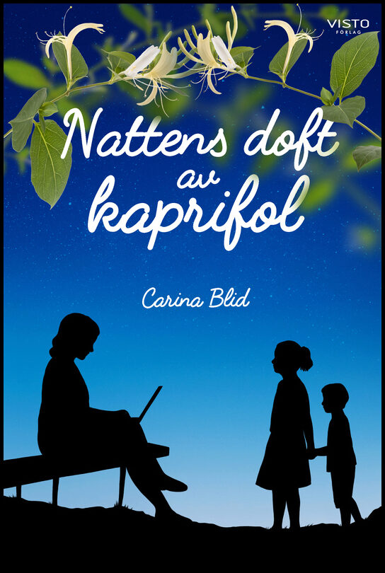 Blid, Carina | Nattens doft av kaprifol