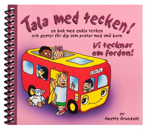 Grundahl, Anette | Vi tecknar om fordon! : En bok med enkla tecken och gester för dig som pratar med små barn